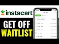 How to Get Off Instacart Waitlist 2025 Beginner s Guide