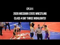 2026 Missouri State Wrestling Class 4 Day 3 Highlights EP 311