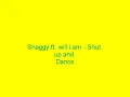 Shaggy ft. will.i.am - Shut up and dance