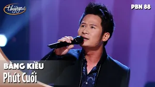 PBN 88 | Bằng Kiều