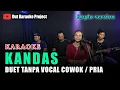 Download Lagu KANDAS KARAOKE TANPA VOCAL COWOK/PRIA VERSI KOPLO