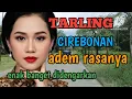 TARLING CIREBONAN ADEM RASANYA ENAK DIDENGARKAN FULL BASS