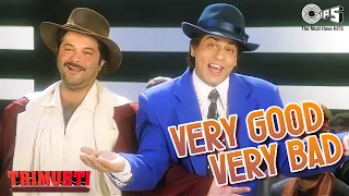 Download Very Good Very Bad | Trimurti | Sharukh Khan, Anil Kapoor | Udit Narayan, Vinod Rathod | 90's Song MP3