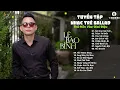 Download Lagu Nơi Vực Nơi Trời, Thích Thì Đến ... Tuyển Tập Những Bản Ballad Hay Nhất Của Lê Bảo Bình 2025