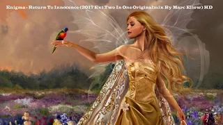 Download Enigma - Return To Innocence (2017 Ext.Two In One Originalmix By Marc Eliow) HD MP3