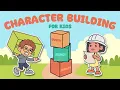 Character Building For Kids-Character Education Building Good Character Social-Emotional Learning