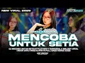 Download Lagu DJ MENCOBA UNTUK SETIA X PARTY KARNAVAL HANYA SATU YANG KU PINTA VIRAL TIKTOK‼️DM MUSIC PRODUCTION 
