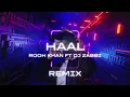 HAAL | Rooh Khan ft Dj Zabbi | REMIX | #dz