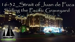 16-32_Strait of Juan de Fuca – Sailing in the Pacific Graveyard (sailing ZERO)