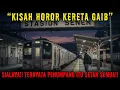 Download Lagu KERETA HANTU STASIUN SENEN -  KISAH HOROR MISTERI