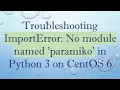 Troubleshooting ImportError No module named paramiko in Python 3 on CentOS 6
