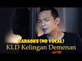 Download Lagu KARAOKE KLD Kelingan Demenan EMEK ARYANTO
