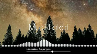 Download Melokala - Bayangmu [Musik Indie Folk Indonesia] MP3