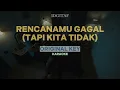 [KARAOKE] Idgitaf - Rencanamu Gagal (Tapi Kita Tidak) ORIGINAL KEY