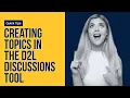 Creating Topics in the D2L Discussions Tool