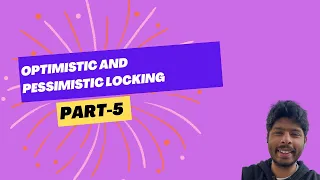 Optimistic and Pessimistic Locking Concurrency Series - 5
