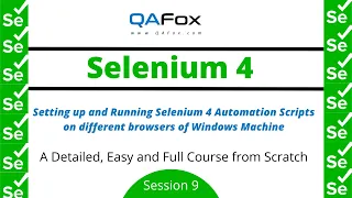Running Selenium 4 Automation Scripts on different browsers of Windows Selenium 4 - Session 9