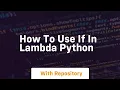 how to use if in lambda python