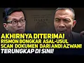 AKHIRNYA DITERIMA! RISMON BONGKAR ASAL-USUL SCAN DOKUMEN DARI ANDI AZWAN! TERUNGKAP DI SINI!