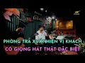 Download Lagu Phòng trà xuất hiện VỊ KHÁCH đến từ Sài Gòn có giọng hát thật đặc biệt