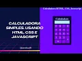 Calculadora Simples usando HTML CSS e JavaScript