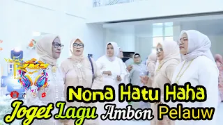 lagu joget ambon nona hatu haha pelauw terbaru 