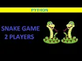 Snake game for two players in python