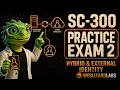 SC-300 Practice Exam 45 Hybrid External Identity Questions
