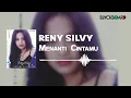 Lagu Reny Silvy - Menanti Cintamu