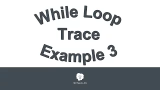 While Loop Trace Example 3 080916
