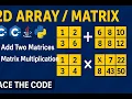 2D Arrays Matrices Explained Add Multiply Matrices in C C Java Python