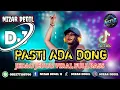 Lagu PASTI ADA DONG || JEDAG JEDUG VIRAL FULL BASS TERBARU 🎧 REMIX 2025