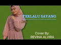 Download Lagu TERLALU SAYANG - REVINA ALVIRA ( Lirik lagu ) | Cover Dangdut