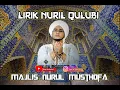 Nuril Qulubi Lirik - Majlis Nurul Musthofa