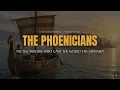The Phoenicians: The Sea Traders Who Gave the World the Alphabet | Documentary