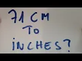 71 cm to inches