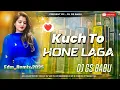 Download Lagu Kuchh To Hone Laga 🥰 | Old Hindi Remix Song | Dj Song Remix Hindi Gane | Bollywood Edm Mix Gs Babu