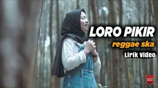 loro pikir reggae version by jovita aurel lirik video 