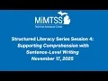 Structured Literacy Session 4 Supporting Comprehension with Sentence-Level Writing