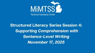 Structured Literacy Session 4 Supporting Comprehension with Sentence-Level Writing