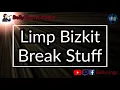 Download Lagu Limp Bizkit - Break Stuff (Karaoke)