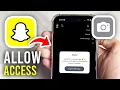 How To Allow Camera Access On Snapchat - Full Guide
