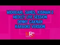 Download Lagu WIDODARI, SANES, KISINAN 2 DENNY CAKNAN MEDLEY KARAOKE LIVE SESSION #karaoke #dennycaknan #trending