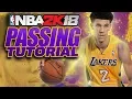 NBA 2K18 Passing Tips Tutorial Alley Oops Flashy Passes and More