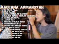 Download Lagu Maulana Ardiansyah full album - ku puja puja - terbaru 2023