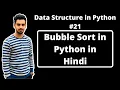 - Bubble Sort in Python Data Structures in Hindi