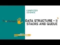 DAY 29 COMPUTER SCIENCE CBSE XII DATA STRUCTURE - II STACKS AND QUEUE L1