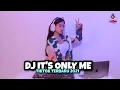 Download Lagu DJ IT'S ONLY ME  VIRAL TIKTOK!!! DJ IMUT REMIX