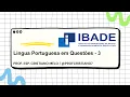 Lagu Língua Portuguesa em Questões I IBADE I Parte 3