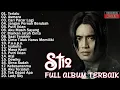 Lagu ST12 FULL ALBUM TERBAIK TERPOPULER | TANPA IKLAN